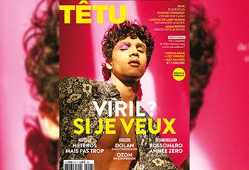 « Viril ? Si Je veux ». Au sommaire du nouveau magazine TÊTU