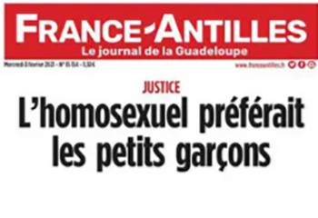 "France-Antilles Guadeloupe" épinglé pour sa Une liant homosexualité et pédocriminalité