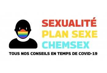 Sexualités, plans sexe, chemsex :tous nos conseils pour réduire les risques en temps de Covid-19