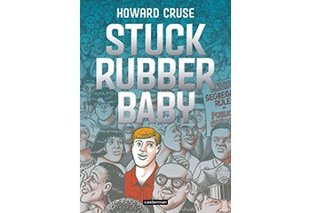 "Stuck Rubber Baby": réédition d’une BD essentielle sur la lutte pour les droits civiques