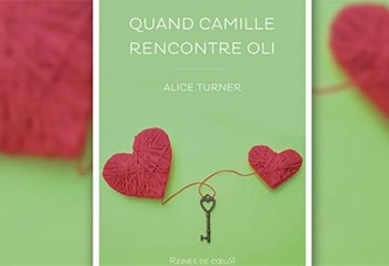 Alice Turner nous présente son premier roman : quand Camille rencontre Oli
