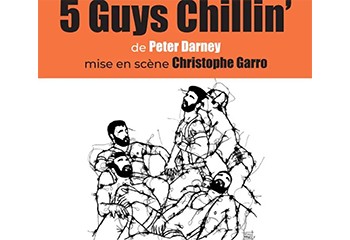 Chem Sex – 5 guys Chillin’ revient au théâtre !